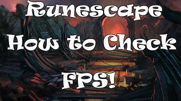 Runescape - How to display/check frames per second - fps