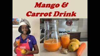 How to make MANGO AND CARROT DRINK