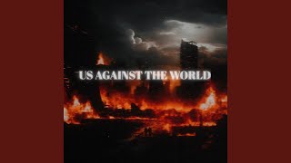 Us Against The World (Slowed   Reverb)