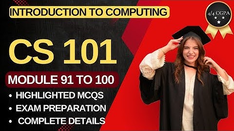CS101 Lecture 91 to 100 | introduction to computing | CS101 short lectures 91,92,,,100 | VU Nexus