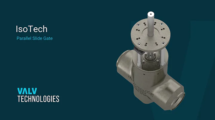ValvTechnologies IsoTech | Parallel Slide Gate Valve