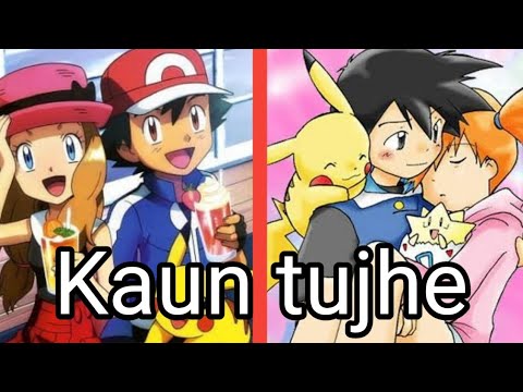 Kaun Tujhe Hindi amv on Ash , Misty and Serena | Pokeshipping | Amourshipping | Pokemon