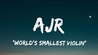 WORLD&#39;S SMALLEST VIOLIN -Song by AJR Lyrics song