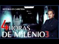 Cuatro horas de miedo intenso  historias de milenio 3 radio  historias de fantasmas