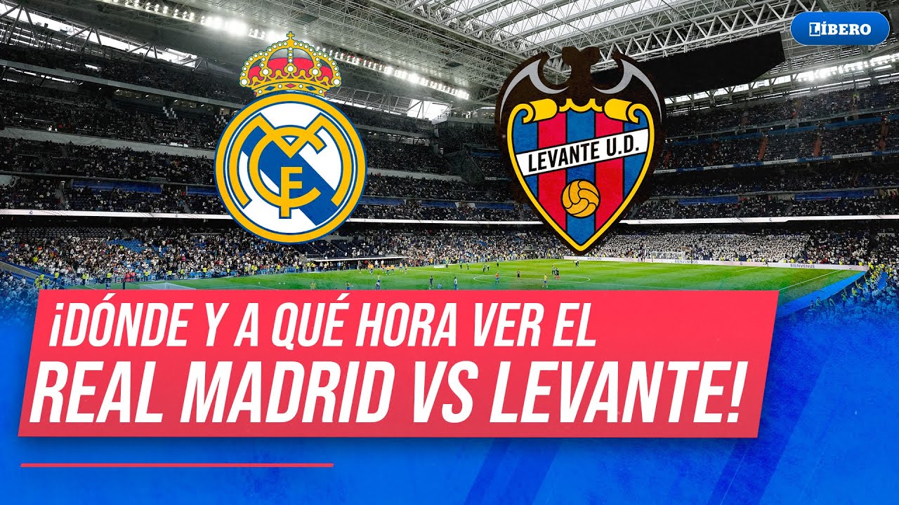 REAL MADRID vs LEVANTE | VER EN VIVO partido por jornada 20 de #LaLiga ...