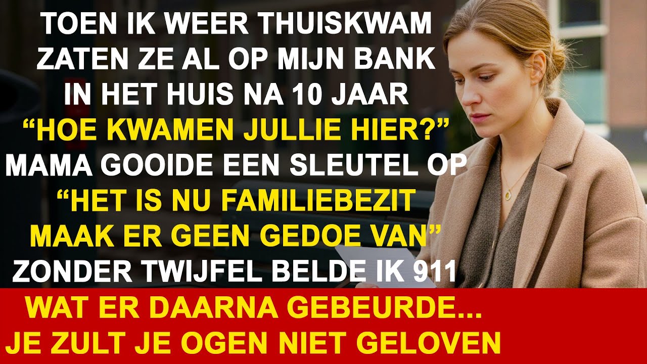 Ik kwam thuis van mijn werk en vond mijn ouders in mijn droomhuis met reservesleutels