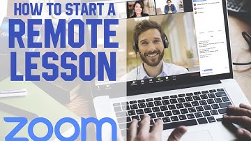 How To Start A Remote Lesson Using Zoom