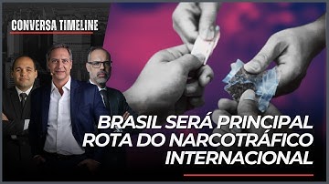 Brasil será principal rota do narcotráfico internacional | Conversa Timeline - 27/11/25
