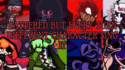 BATTERED BUT EVERY TURN DIFFERENT CHARACTER SING IT | Friday Night Funkin | VS Hank
