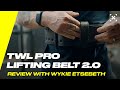 Twl pro lifting belt 20 review with wykie etsebeth