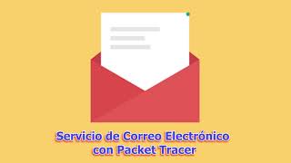 Servicio de Correo Electrónico en Cisco Packet Tracer