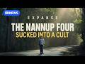 Is my friend in a cult? | Expanse - The Nannup Four - Episode 2