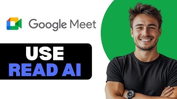 How To Use Read AI In Google Meet 2025