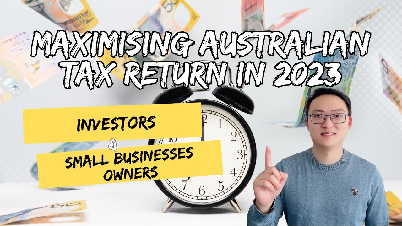 Maximise your tax returns in 2023 for investors and small business ...