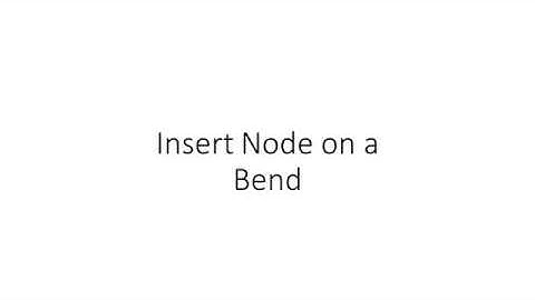 How To Add a node on bend or elbow in Start Prof