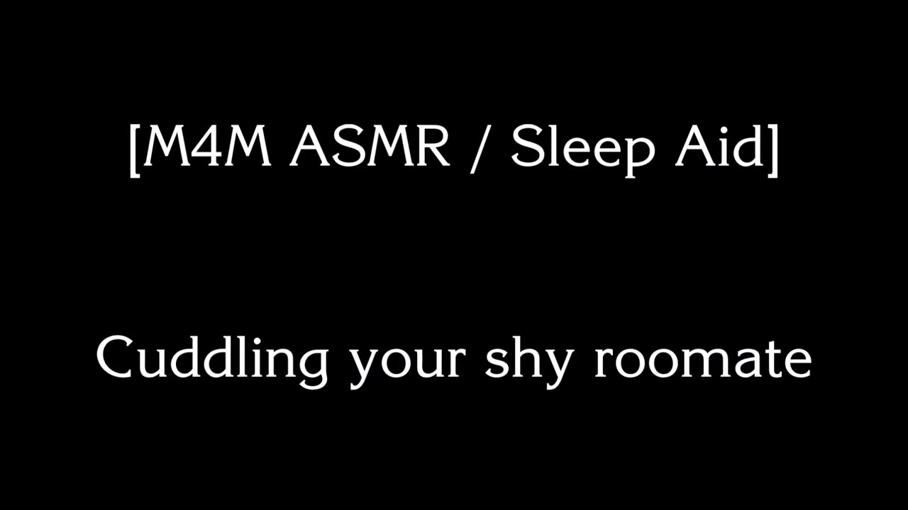 [M4M ASMR] Cuddling your shy roommate [reverse comfort] [friends to lovers] [sleep aid]