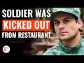 Soldier was kicked out from restaurant  dramatizeme