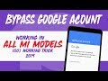 HOW TO FRP GOOGLE ACCOUNT IN MI ALL MODEL IN 2019 || 100% WORKING || CREATIVE MIND