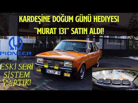 KARDEŞİNE DOĞUM GÜNÜ HEDİYESİ ETİKET MURAT 131 #TSTOP SATIN ALDI! | #PIONEER SES SİSTEMİ YAPTIK!