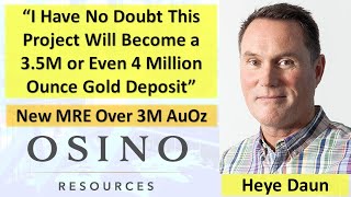 Osino Resources’ Twin Hills Gold Project Now over 3M Ounces with CEO Heye Daun (PFS next month)