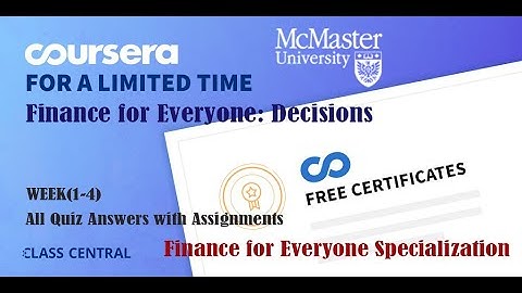 Finance for Everyone: Decisions, All Quiz Answers with Assignments.