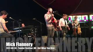 Mick Flannery - 2017-08-24 - Tønder Festival, DK - Get What You Give