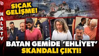 FERİBOT FACİASINDA BİR SKANDAL DAHA! Mürettebatın hiçbir belgesi ve eğitimi yokmuş!