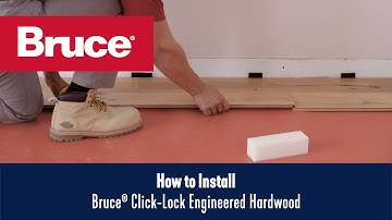 How to Install Bruce® Click-Lock Engineered Hardwood