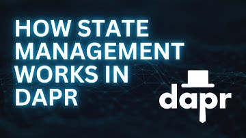 How State Management works in Dapr!