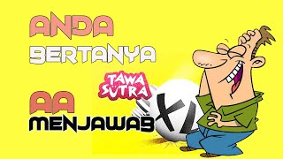 Anda Bertanya AA Menjawab || Tawa Sutra XL (hahahachannel)