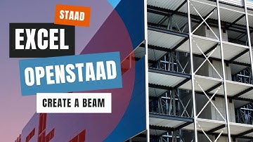 How to Automatically ADD BEAM in STAAD using EXCEL - (OpenSTAAD Tutorial-8)