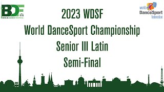 2023 WDSF WC Sen III Lat SemiFinal