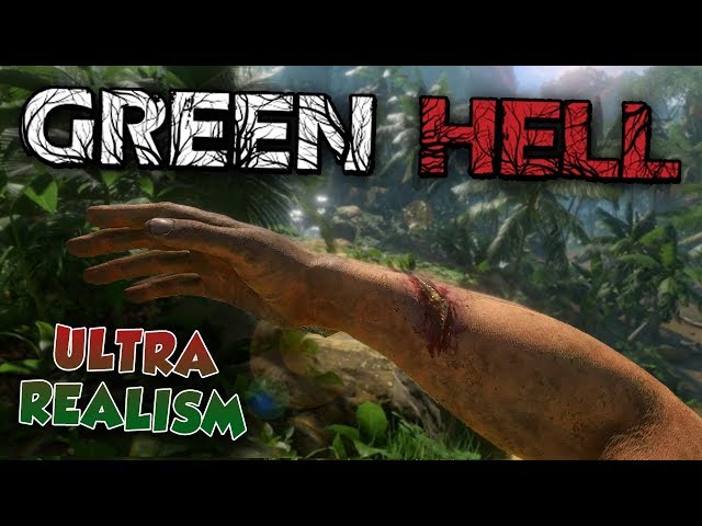 Green Hell - MOST REALISTIC SURVIVAL GAME OF 2018! (NEW) | Gameplay/Walkthrough - Episode #1
