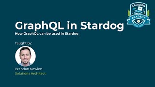 Stardog Academy Fundamentals: GraphQL