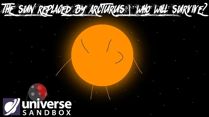 THE SUN REPLACED BY ARCTURUS? | WHO WILL SURVIVE?