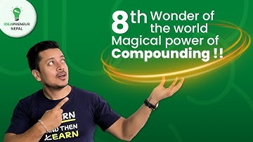 Magical Power Of Compounding Explained| करोडपति हुने गुरुमन्त्र |8th Wonder Of the World. MUST WATCH
