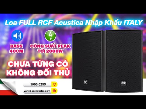 Video Loa FULL RCF Acustica Nhập Khẩu ITALY, Bass 40, Công... - youtube
