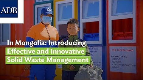 Mongolia Is Introducing Effective and Innovative Solid Waste Management with ADB’s Support