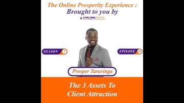 The 3 Assets To Client Attraction