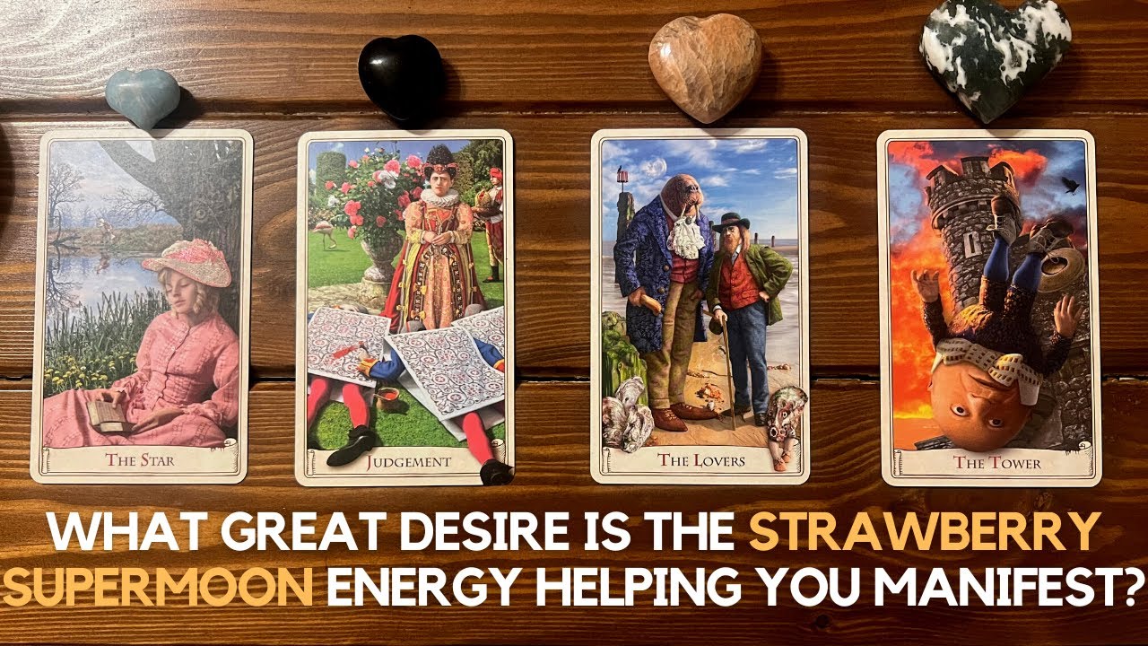 What GREAT DESIRE is the STRAWBERRY SUPERMOON energy helping you manifest? 🌔 😍🙏 | Pick a card