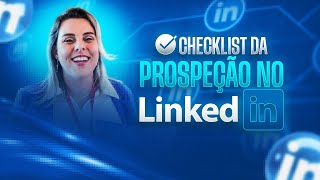 Checklist da Prospecção no LinkedIn