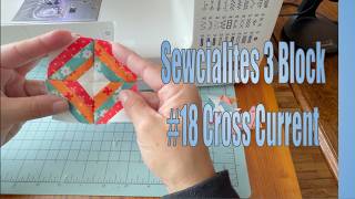 Sewcialites 3 Block #18 Cross Current #love #quiltblock  #fun #sewinghacks  #quiltinspiration #sew