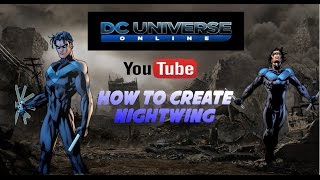 DCUO: How to create Nightwing. (Dick Grayson)