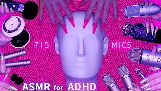 ASMR FOR ADHD 💗 715 MICS! 🎤 Changing Triggers Every Few Seconds😴 No Talking 4K