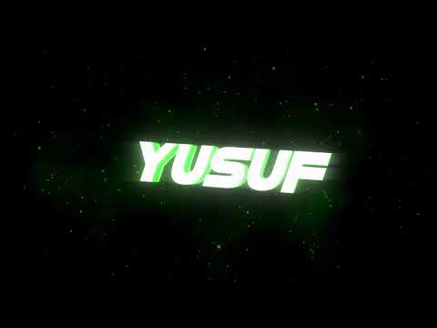 YUSUF ADLI İNTRO VİDEOSU YAYINDA (İLK VİDEO)