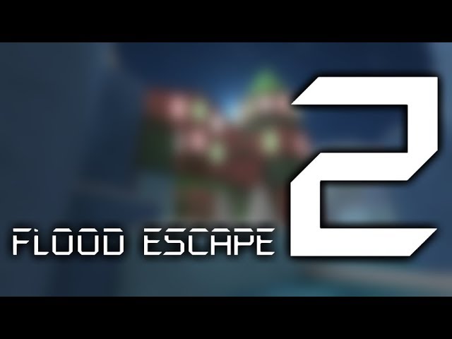 Roblox - FUGINDO DA INUNDAÇÃO (Flood Escape 2)