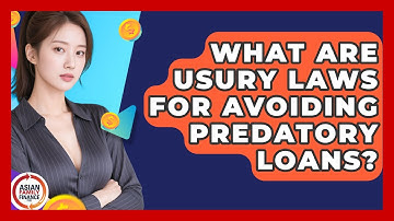 What Are Usury Laws For Avoiding Predatory Loans? - Asian Family Finance Pro