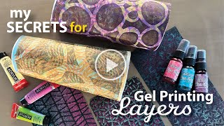 My Secrets to Complex Layered Gel Prints–Tutorial Tidbits