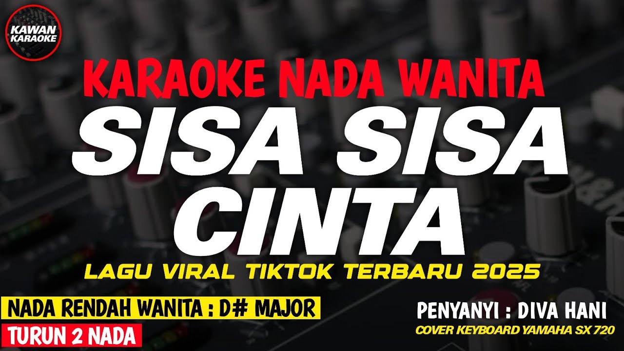 SISA SISA CINTA - Karaoke New Version ( DIVA HANI )