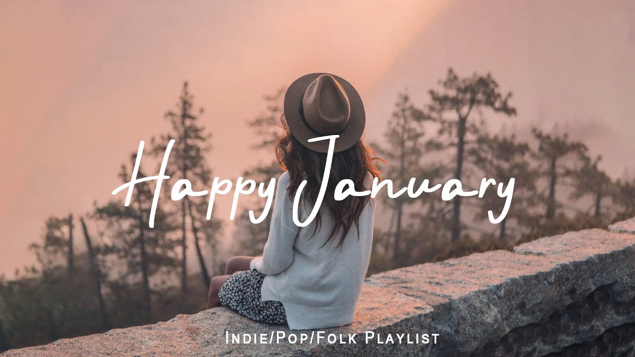 Happy January ❄️ Positive Music & Mood Booster Mix for Good Vibes | Best Indie/Pop/Folk/Acoustic